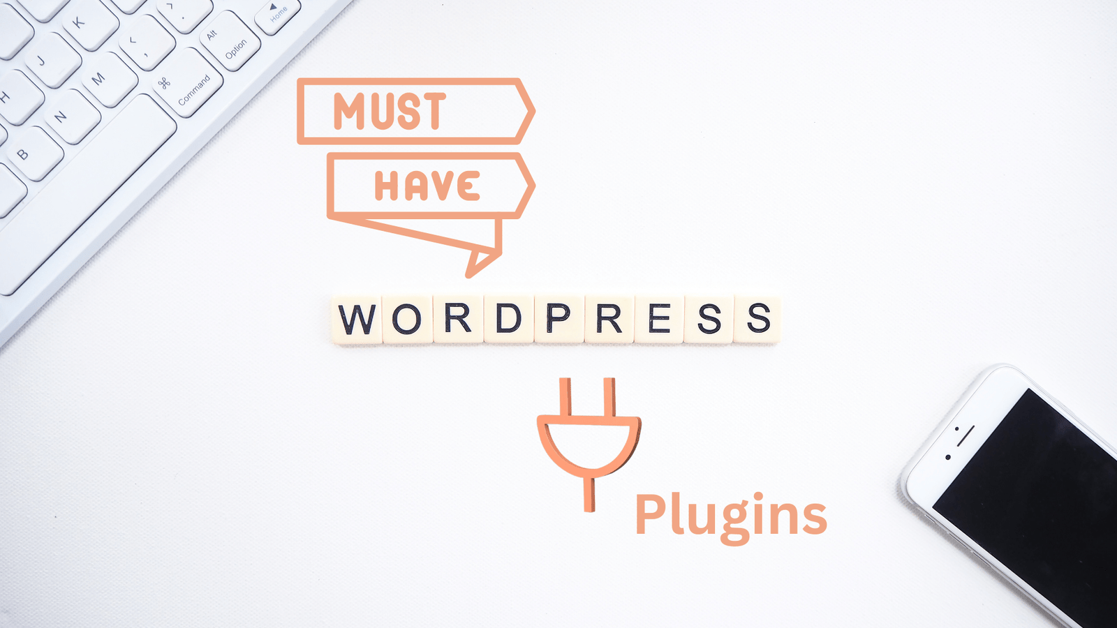 5 must-have WP plugins for your WordPress Site