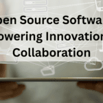 Open Source Software: Empowering Innovation and Collaboration